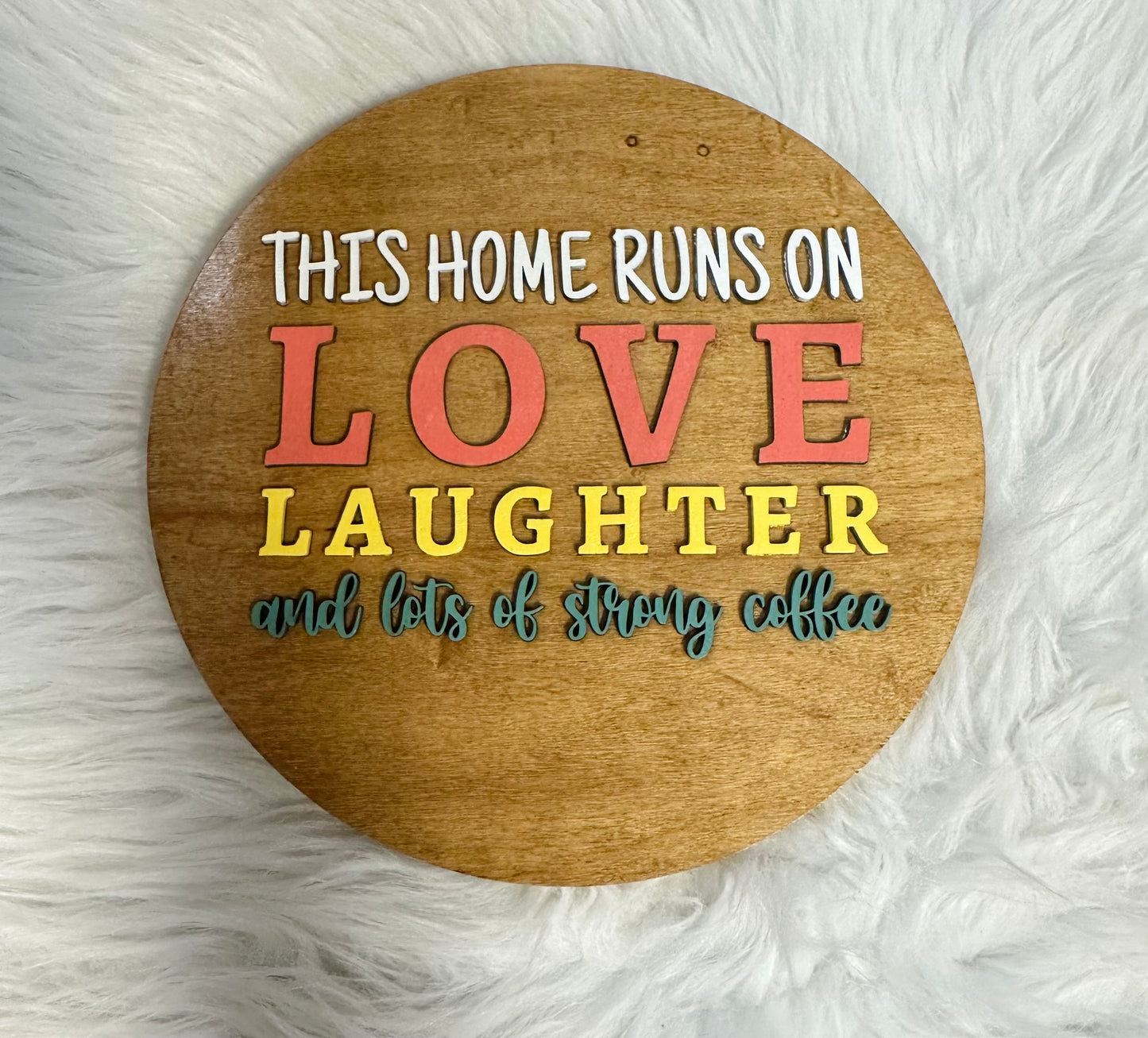 "This Home Runs On Love Laughter And Lots Of Strong Coffee" Wall Hanging